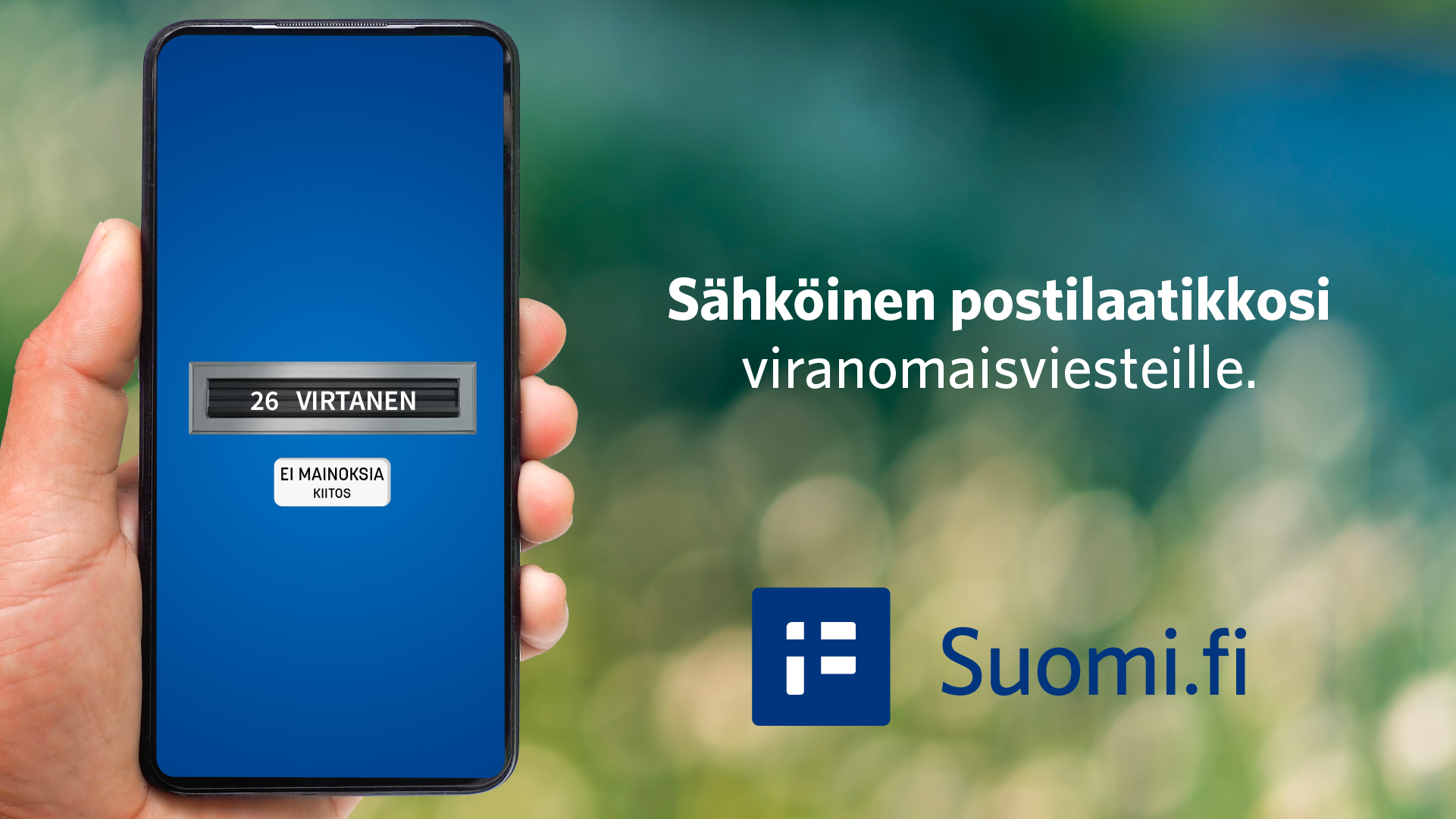 Käsi pitelee älypuhelinta, taustalla lukee Sähköinen postilaatikkosi viranomaisviesteille, Suomi.fi.