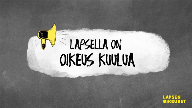 Lapsen oikeuksien viikon tunnuskuva, jossa tekstissä lapsella on oikeus kuulua.